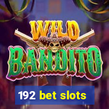 192 bet slots